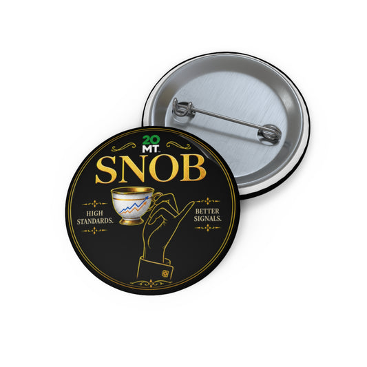 Snob Pin